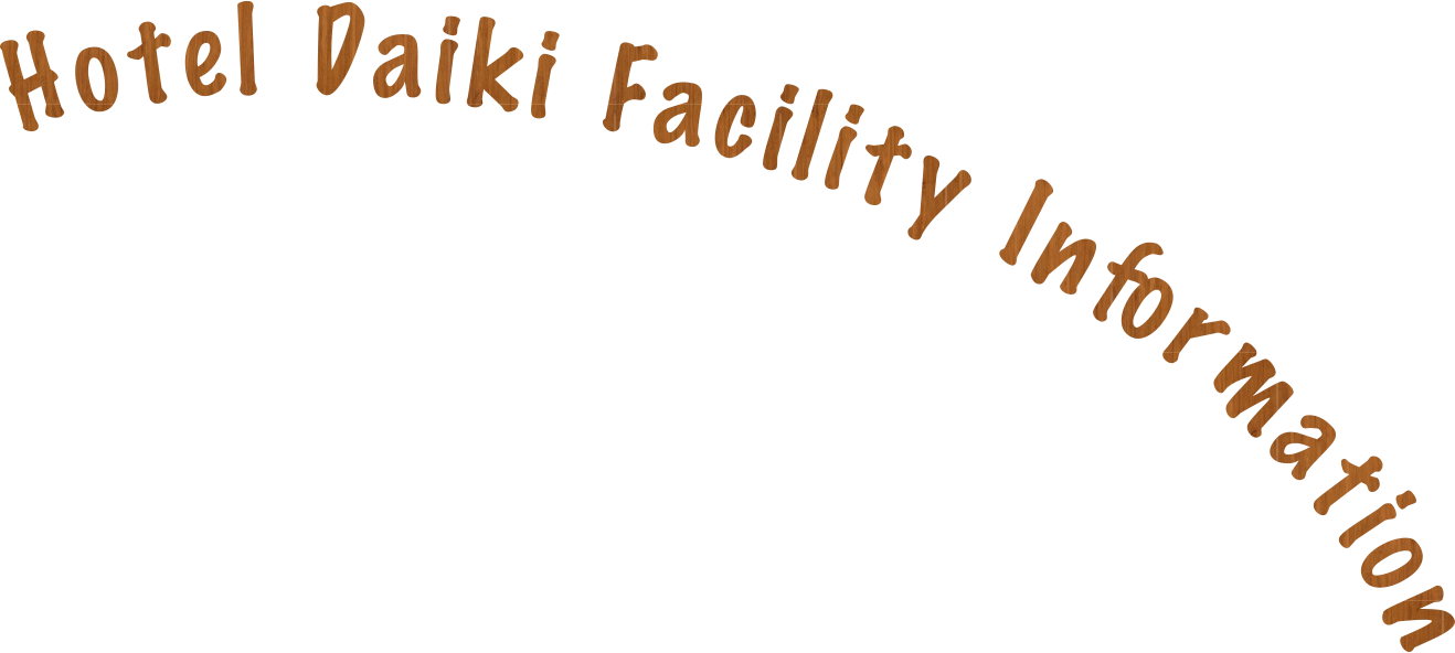 Hotel Daiki Facility Information